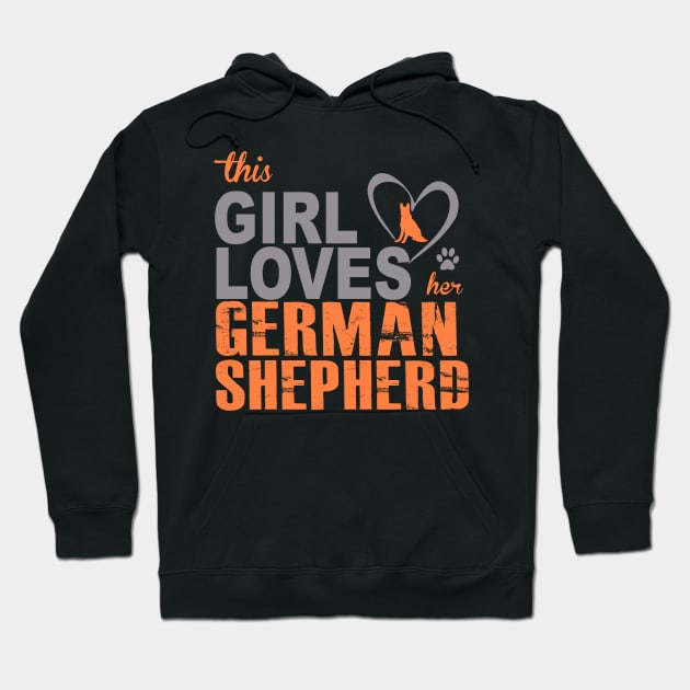 This Girl Loves her German Shepherd! Especially for GSD owners! Hoodie by rs-designs